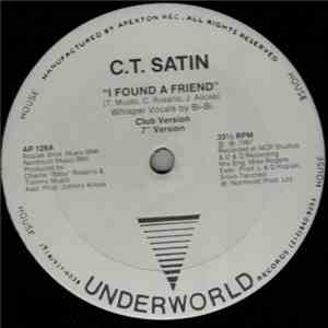 C.T. Satin - I Found A Friend