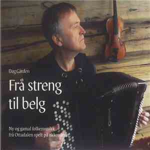 Dag Gården - Frå Streng Til Belg