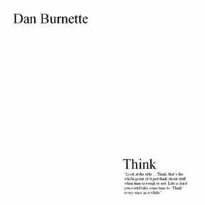 Dan Burnette - Think