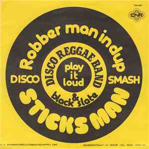 Disco Reggae Band & Black Slate - Sticks Man / Robber Man In Dup