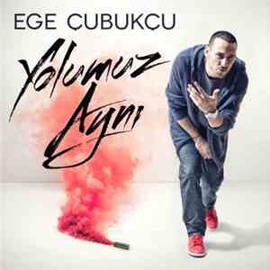 Ege Çubukçu - Yolumuz Aynı