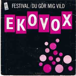 Ekovox - Festival / Du Gör Mig Vild