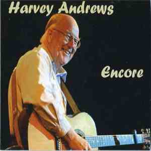 Harvey Andrews - Encore