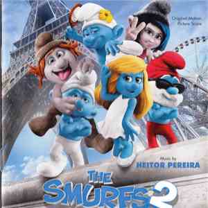 Heitor Pereira - The Smurfs 2 : Original Motion Picture Score