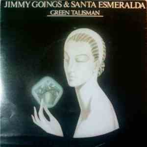 Jimmy Goings & Santa Esmeralda - Green Talisman