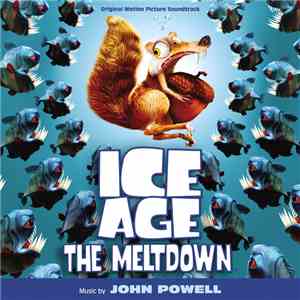 John Powell - Ice Age: The Meltdown (Original Motion Picture Soundtrack)