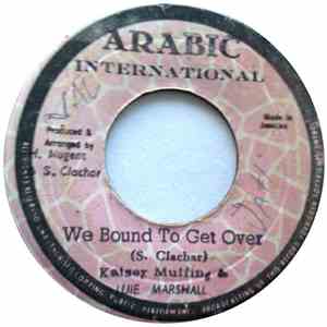 Kaiser Muffing & Luie Marshall - We Bound To Get Over