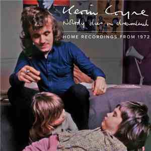 Kevin Coyne - Nobody Dies In Dreamland: Home Recordings 1972