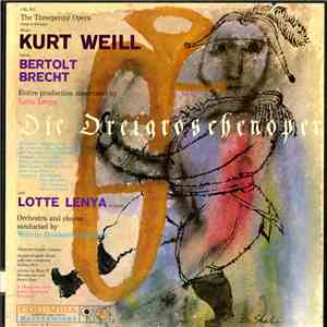 Kurt Weill . Bertolt Brecht - Lotte Lenya, Wilhelm Brückner-Rüggeberg - Die ...