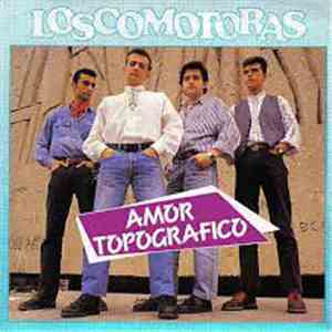 Loscomotoras - Amor Topográfico