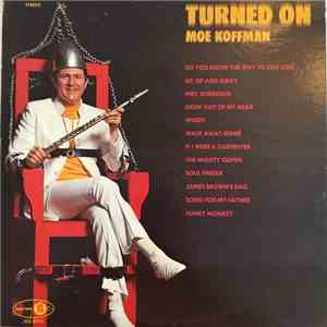 Moe Koffman - Turned On