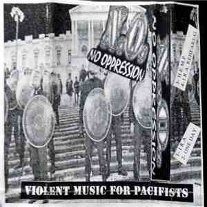 No Oppression - Violent Music For Pacifists