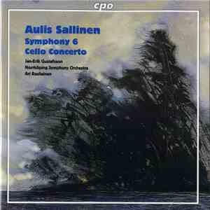 Norrköping Symphony Orchestra, Ari Rasilainen, Jan-Erik Gustafsson, Aulis Sallinen - Symphony No. 6 - Cello Concerto