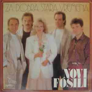Novi Fosili - Za Dobra Stara Vremena