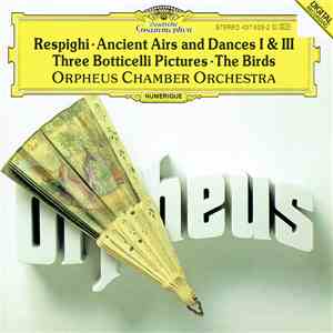 Ottorino Respighi • Orpheus Chamber Orchestra - Respighi • Ancient Airs and ...