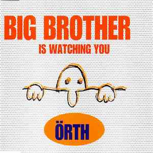 Örth - Big Brother Is Watching You