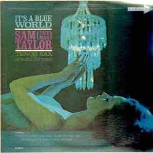 Sam (The Man) Taylor - It's A Blue World