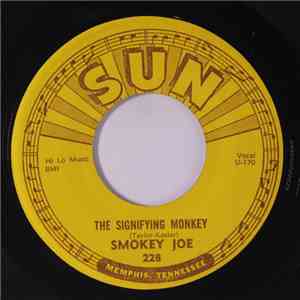 Smokey Joe - The Signifying Monkey / Listen To Me Baby