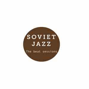 Soviet Jazz - The Beat Session