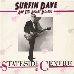 Surfin Dave And The Absent Legends - Stateside Centre