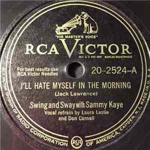 Swing And Sway With Sammy Kaye - I'll Hate Myself In The Morning