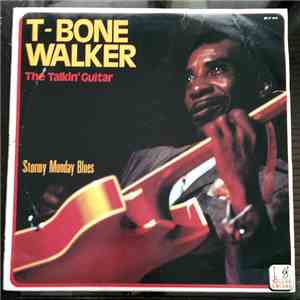 T-Bone Walker - The Talkin' Guitar Stormy Monday Blues