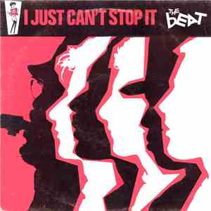 The Beat  - I Just Can't Stop It