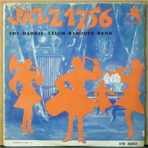 The Harris-Leigh Baroque Band And Brass Choir - Jazz 1756