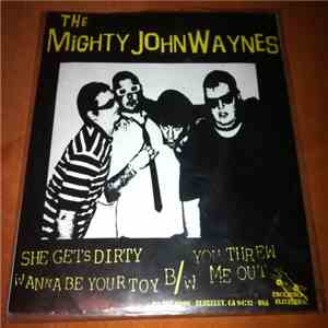 The Mighty John Waynes - She Gets Dirty