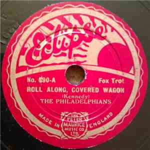 The Philadelphians  - Roll Along, covered Wagon / My Destiny Is You
