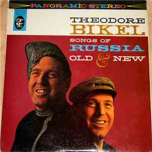 Theodore Bikel - Songs Of Russia Old & New