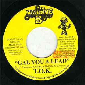 T.O.K. - Gal You A Lead