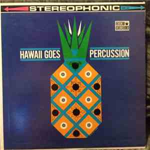 Unknown Artist - Hawaii Goes Percussion