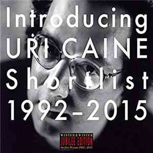 Uri Caine - Introducing Uri Caine: Shortlist 1992-2015