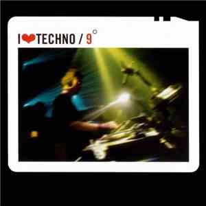 Various - I Love Techno 9 - 5th Anniversary Edition Mixed By T-Quest