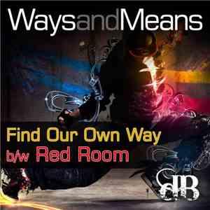 Ways And Means - Find Our Own Way / Red Room