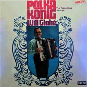 Will Glahé - Polka König