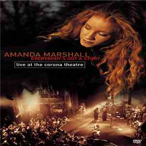 Amanda Marshall - Everybody's Got A Story Live At The Corona Theatre