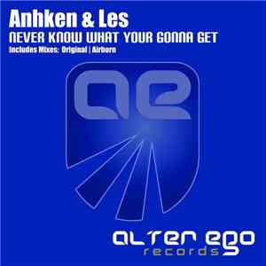 Anhken & Les - Never Know What You're Gonna Get