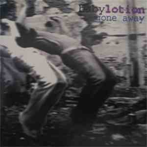 Babylotion - Gone Away