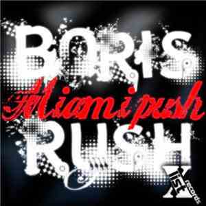 Boris Rush - Boris Rush presents: Miami 2008