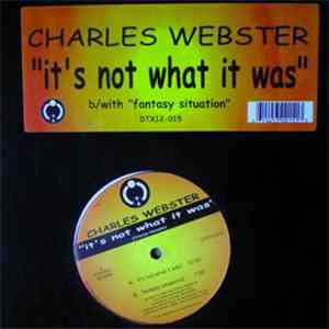Charles Webster - It's Not What It Was