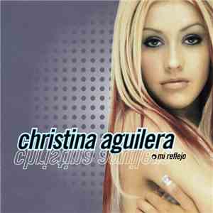 Christina Aguilera - Mi Reflejo