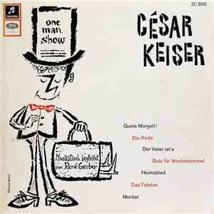 César Keiser - One Man Show