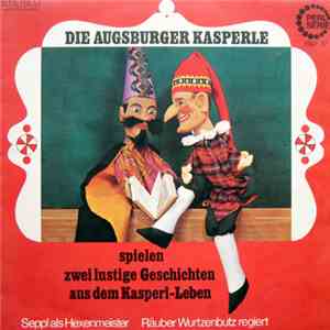 Das Augsburger Kasperle - Die Augsburger Kasperle Spielen Zwei Lustige Geschichten Aus Dem Kasperl-Leben