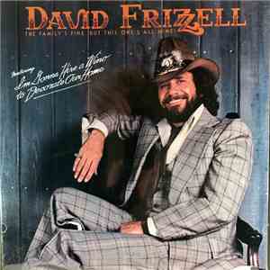 David Frizzell - The Family's Fine, But This One's All Mine!