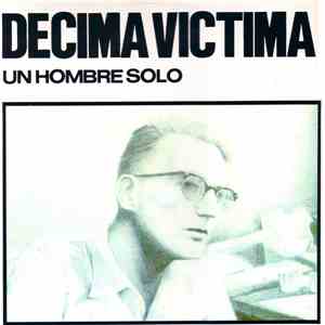 Decima Victima - Un Hombre Solo