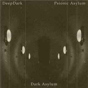 DeepDark, Psionic Asylum - Dark Asylum