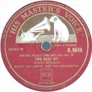 Dizzy Gillespie And His Orchestra - Two Bass Hit / Stay On It