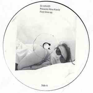 DJ Jus-Ed Presents Nina Kraviz - First Time EP.